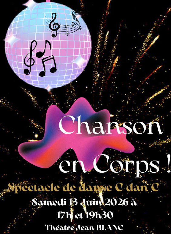 Spectacle de danse C dan C 2026
Samedi 13 Juin 2026 à 17h et 19h30
Théâtre Jean Blanc